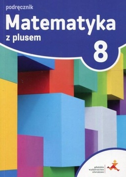 Matematyka z plusem 8 podręcznik UŻYWANY 3-