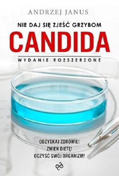 Nie daj się zjeść grzybom Candida/Hartigrama Andrzej Janus