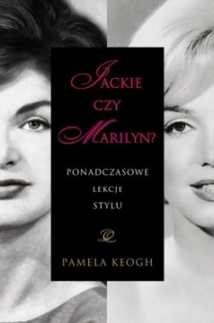 Jackie czy Marilyn? Ponadczasowe lekcje stylu Pamela Keogh