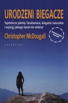 URODZENI BIEGACZE NOWE WYDANIE Christopher McDougall