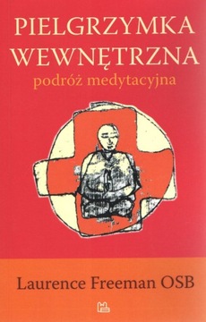 Pielgrzymka wewnętrzna Laurence Freeman OSB Tyniec