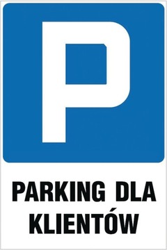 TABLICZKA ZNAK Parking dla klientów 60x40 DIBOND