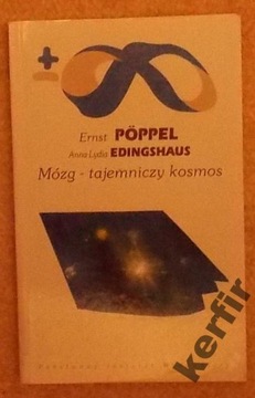 E. Poppel A-L. Edingshaus MÓZG - TAJEMNICZY KOSMOS