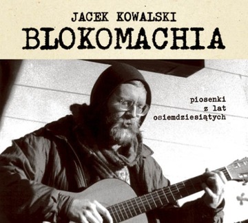 Blokomachia - Jacek Kowalski, płyta CD 17 piosenek