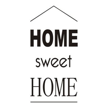 Napis na ścianę naklejka - Home Sweet Home - 202