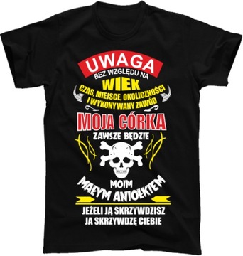 KOSZULKA DLA TATY JEŻELI SKRZYWDZISZ MOJĄ CÓRKĘ XL