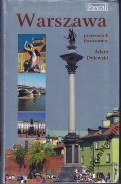 Warszawa przewodnik ilustrowany Pascal A. Dylewski