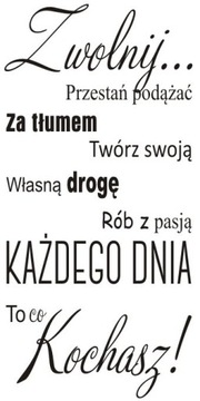 Napis na ścianę, naklejka - Zwolnij ... - 155