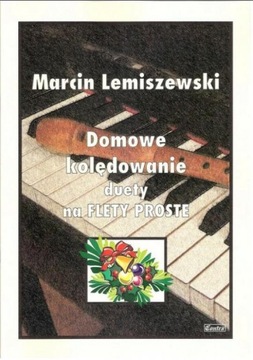 Domowe kolędowanie duety na flety proste ŚWIĘTA