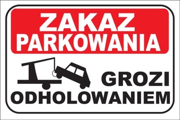 TABLICZKA ZAKAZ PARKOWANIA GROZI ODHOLOWANIE 3mm