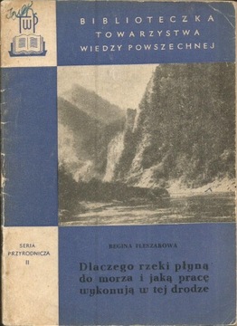 Fleszarowa DLACZEGO RZEKI PŁYNĄ DO MORZA ...