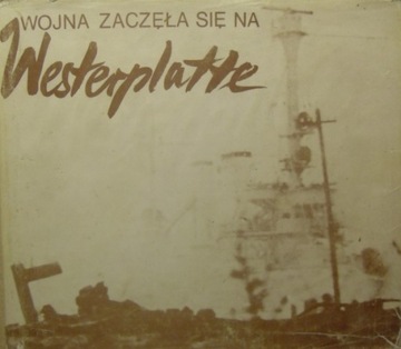 WOJNA SIĘ ZACZĘŁA NA WESTERPLATTE DRZYCIMSKI WYD I