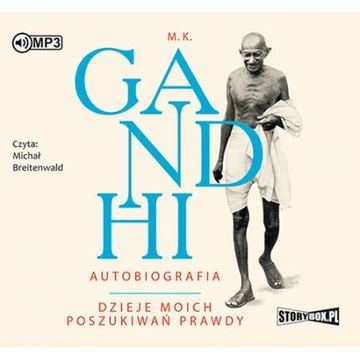 Autobiografia Dzieje moich poszukiwań praw. Gandhi