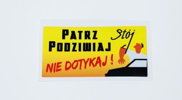 Naklejka Patrz Podziwiaj Nie Dotykaj prl klasyk