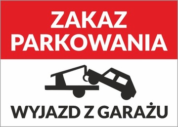 ZAKAZ PARKOWANIA WYJAZD Z GARAŻU 21x15. Tabliczka.