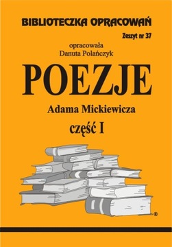 Poezje A. Mickiewicza cz. I Biblioteczka Opracowań