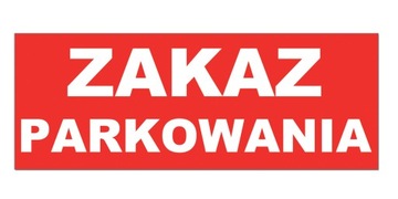 tabliczka ZNAK tablica ZAKAZ PARKOWANIA PCV 30x10cm nie parkować znak