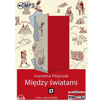 Między światami - M.Filipczak - podróże audiobook