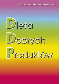 Dieta Dobrych Produktów Ewa Bednarczyk-Witoszek