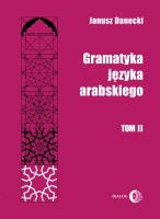 Gramatyka języka arabskiego Tom 2