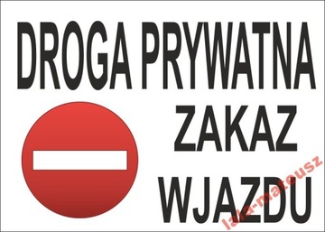 Tabliczka ZNAK DROGRA PRYWATNA ZAKAZ WJAZDU STOP