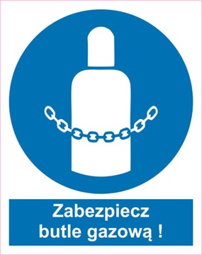 Naklejka PIKTOGRAM BHP, zabezpiecz butle gazową