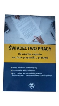 ŚWIADECTWO PRACY 80 WZORÓW ZAPISÓW NA RÓŻNE