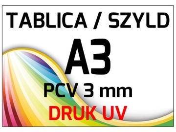 TABLICA A3 - PCV PCW 3mm - SZYLD REKLAMA DRUK UV