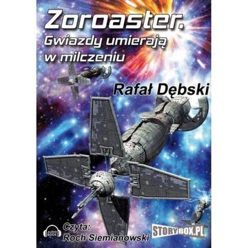 Zoroaster.Gwiazdy umierają w milczeniu - audiobook