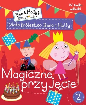 Małe Królestwo Bena i Holly Magiczne przyjęcie NAKLEJKI