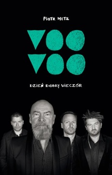 VOO VOO. Dzień dobry wieczór Piotr Metz