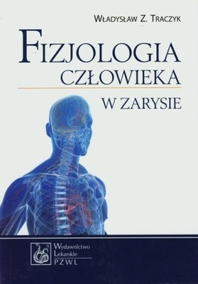 Fizjologia człowieka w zarysie Władysław Z. Traczyk BDB- zagięte rogi