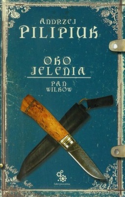 Oko Jelenia. Tom 4. Pan Wilków Andrzej Pilipiuk
