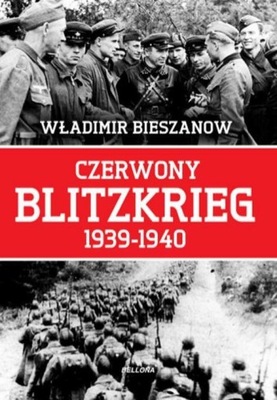 Czerwony Blitzkrieg 1939-1940 Władimir Bieszanow