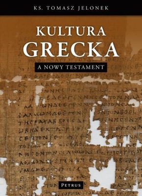 Kultura Grecka a Nowy Testament ks. Tomasz Jelonek
