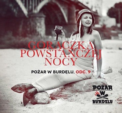 PŁYTA CD Gorączka powstańczej nocy. Pożar w Burdelu