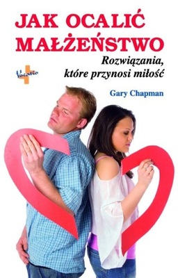 Jak ocalić małżeństwo Gary Chapman