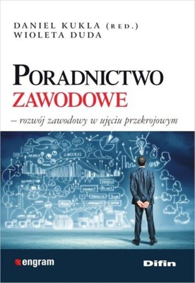 Poradnictwo zawodowe Kukla Daniel redakcja, Duda Wioleta
