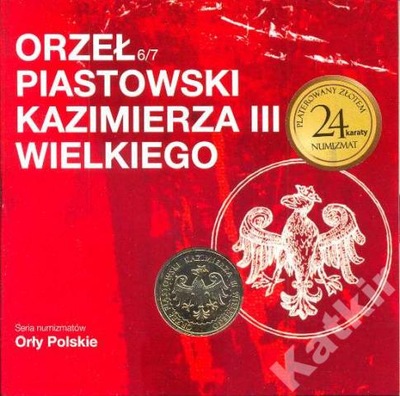 Orzeł Piastowski Kazimierza III Wielkiego. Numizmat + Certyfikat.