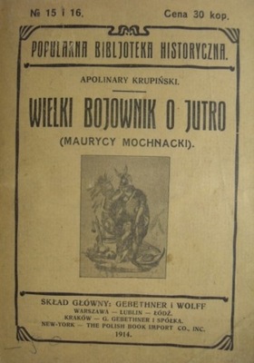 WIELKI BOJOWNIK O JUTRO MAURYCY MOCHNACKI 1914