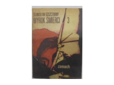 Wyrok śmierci 3 - S.Goszczurny 1978 24h wys