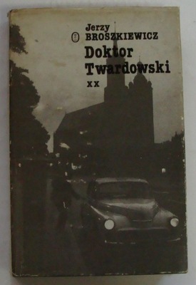 DOKTOR TWARDOWSKI - JERZY BROSZKIEWICZ