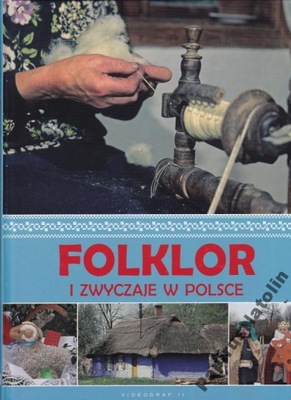 FOLKLOR I ZWYCZAJE W POLSCE. ZDJĘCIA A.W. BILIŃSCY