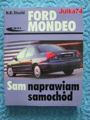 FORD MONDEO INSTRUKCJA NAPRAW SAM NAPRAWIAM 92-00
