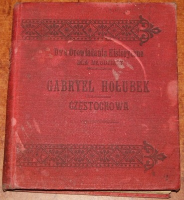 GABRYEL HOŁUBEK Obrazek historyczny z XVI w. 1906
