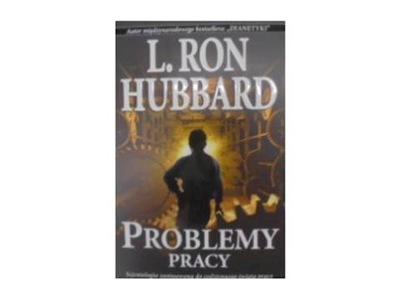 Problemy pracy - L. R. Hubbard 2007 24h wys