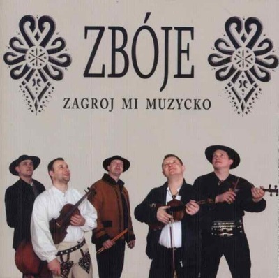 ZBÓJE - ZAGROJ MI MUZYCKO Muzyka Góralska Piosenki