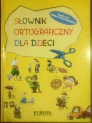 Słownik ortograficzny dla dzieci kl.1-3