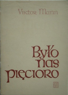 Viktor Mann - Było nas pięcioro