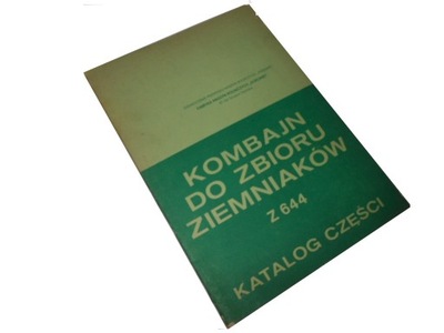 Kombajn do zbioru ziemniaków Z 644 Katalog części